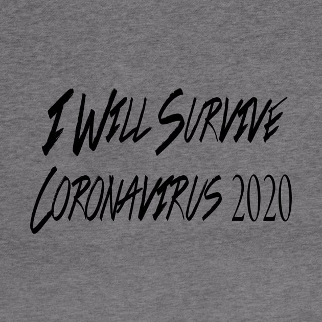 I Will Survive Corona 2020 T-Shirt by Shirt Trend